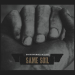 DAVID MICHAEL MILLER SAME SOIL