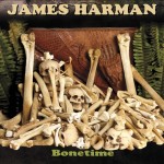 JAMES HARMAN BONETIME