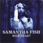 SAMANTHA FISH WILD HEART