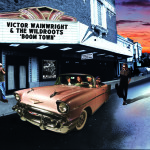 VICTOR WAINWRIGHT AND THE WILDROOTS BOOM TOWN