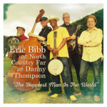 ERIC BIBB and North Country Far with Danny Thompson THE HAPPIEST MAN IN