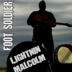 LIGHTNIN’ MALCOLM FOOT SOLDIER