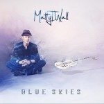 MATTY T. WALL BLUE SKIES