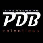 THE PAUL DESLAURIERS BAND RELENTLESS